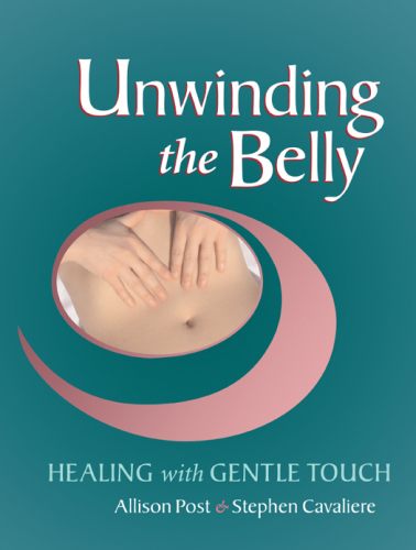 Unwinding the Belly: Healing with Gentle Touch