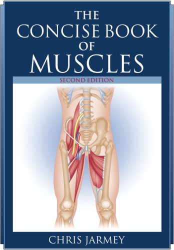 The Concise Book of Muscles, Second Edition