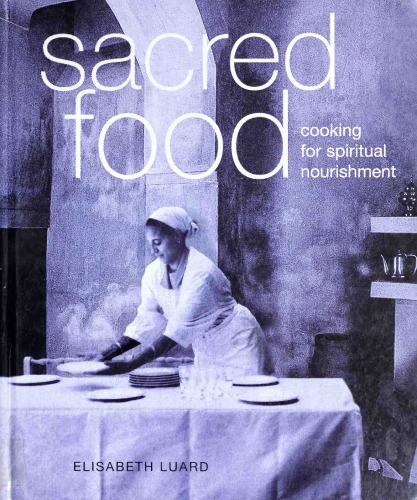 Sacred Food: Cooking for Spiritual Nourishment