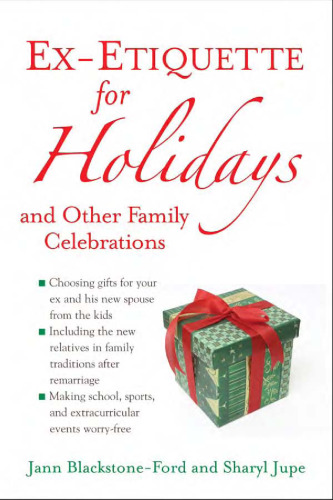 Ex-Etiquette for Holidays and Other Family Celebrations