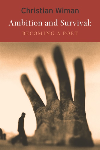Ambition and survival : becoming a poet