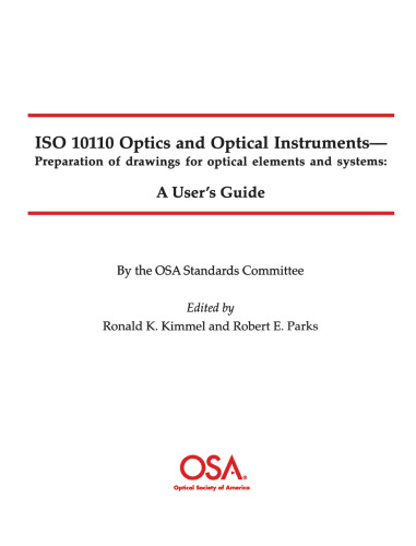Optics and Optical Instruments—Preparation of drawings for optical elements and systems: A User's Guide