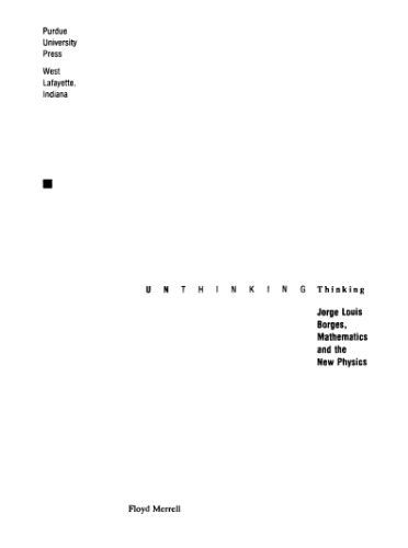 Unthinking Thinking: Jorge Luis Borges, Mathematics, and the New Physics