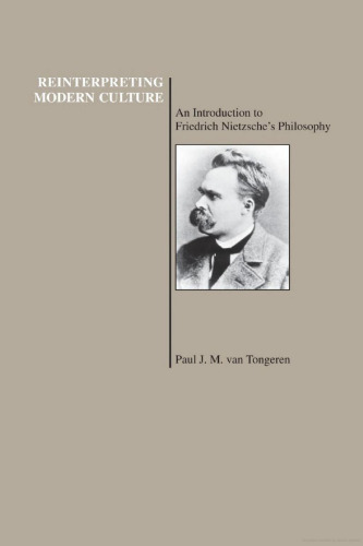 Reinterpreting Modern Culture: An Introduction to Friedrich Nietzsche's Philosophy