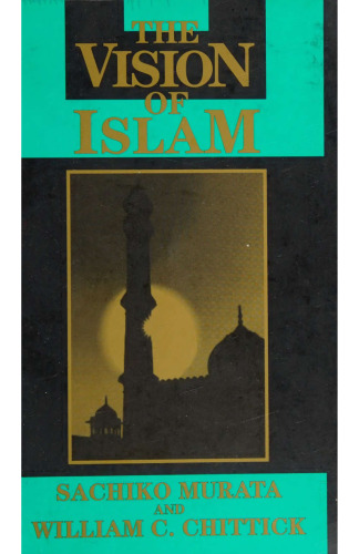 The Vision of Islam (Visions of Reality. Understanding Religions)