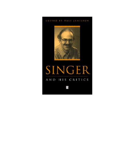Singer and His Critics (Philosophers and their Critics)