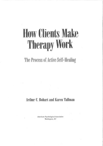 How Clients Make Therapy Work: The Process of Active Self-Healing