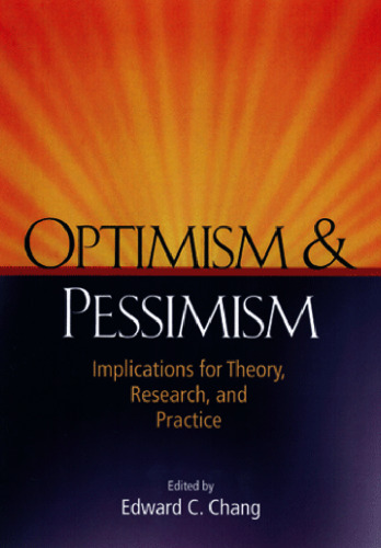Optimism & Pessimism: Implications for Theory, Research, and Practice