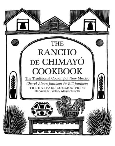 The Rancho de Chimayó cookbook: the traditional cooking of New Mexico