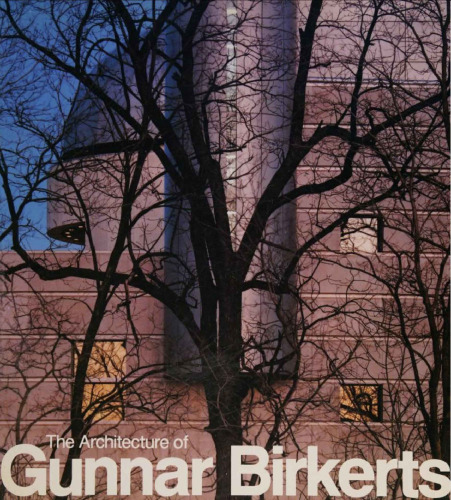 The Architecture of Gunnar Birkerts
