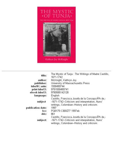 The mystic of Tunja: the writings of Madre Castillo, 1671-1742