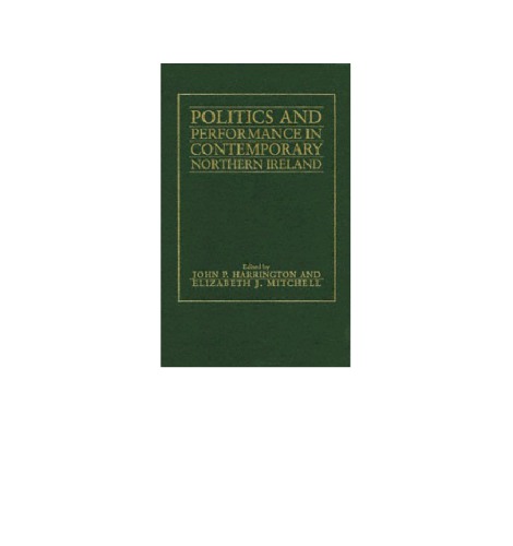 Politics and performance in Contemporary Northern Ireland