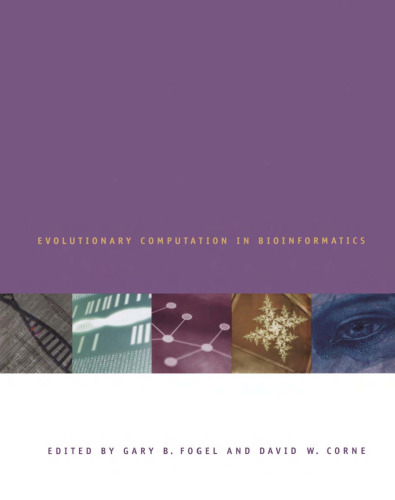 Evolutionary Computation in Bioinformatics (The Morgan Kaufmann Series in Artificial Intelligence)