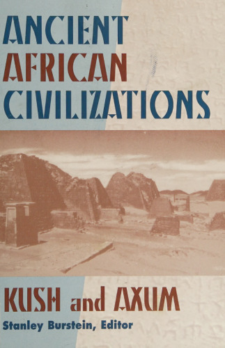 Ancient African Civilizations: Kush and Axum