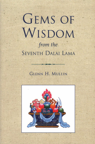 Gems of Wisdom from the Seventh Dalai Lama (Tibetan Buddhist Philosophy)
