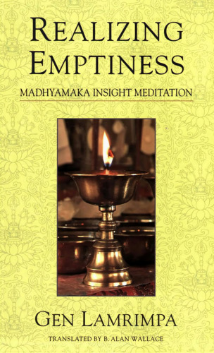 Realizing Emptiness: Madhyamaka Insight Meditation