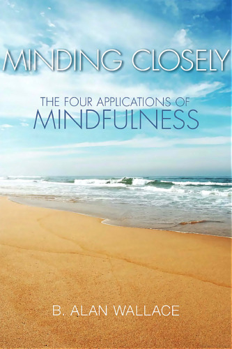 Minding Closely: The Four Applications of Mindfulness