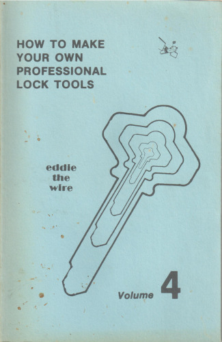 How to Make Your Own Professional Lock Tools Volume 4