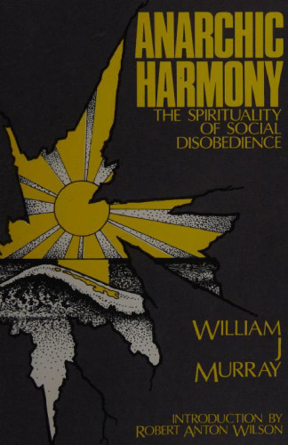 Anarchic Harmony: The Spirituality of Social Disobedience