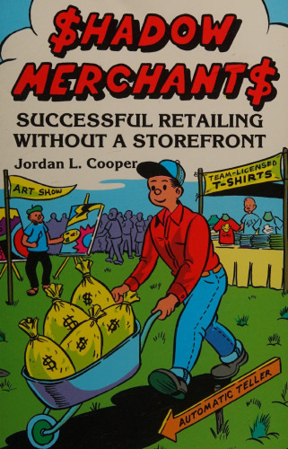 Shadow Merchants: Successful Retailing Without a Storefront