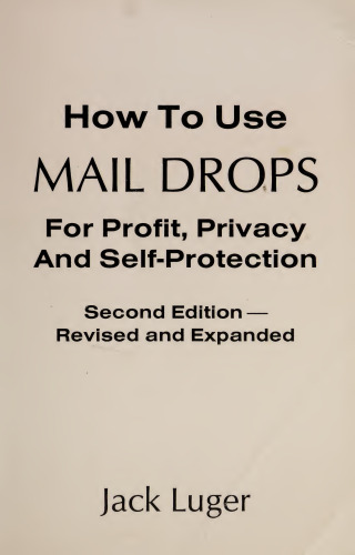 How to Use Mail Drops for Profit, Privacy and Self-Protection