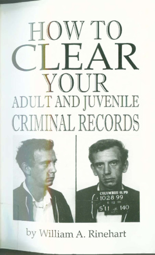 How to Clear Your Adult and Juvenile Criminal Records