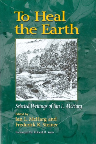 To Heal the Earth: Selected Writings