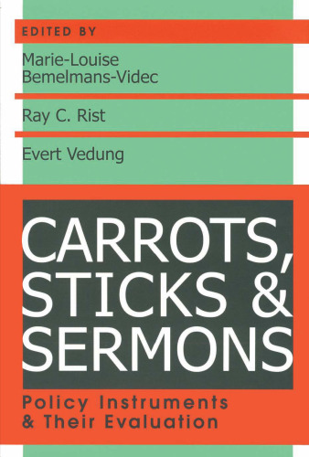 Carrots, Sticks, and Sermons: Policy Instruments and Their Evaluation