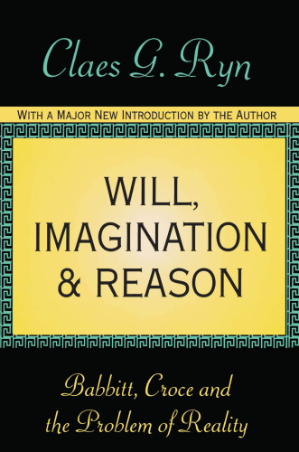 Will, Imagination, and Reason: Babbitt, Croce and the Problem of Reality