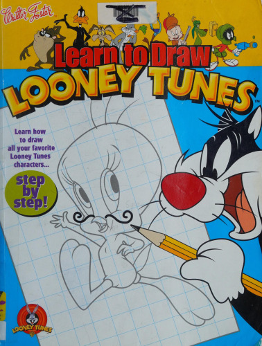 Learn to Draw Looney Tunes (Learn to Draw Series (Laguna Hills, Calif.).)