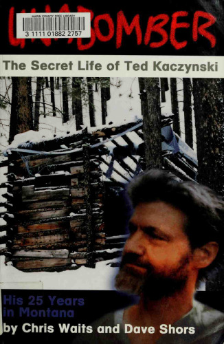 Unabomber: The Secret Life of Ted Kaczynski
