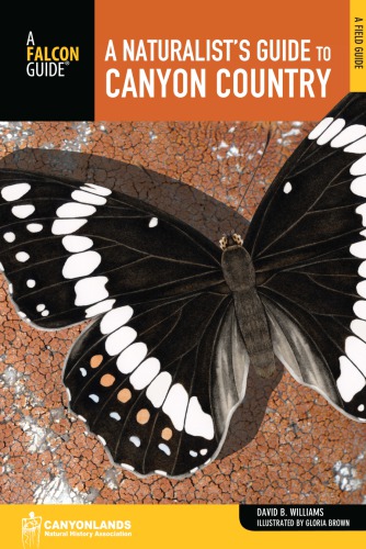 A naturalist's field guide to canyon country