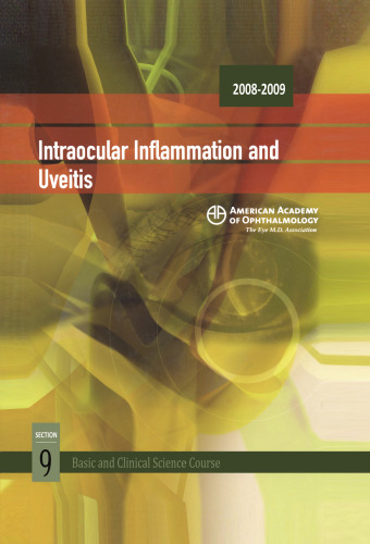2008-2009 Basic and Clinical Science Course: Section 9: Intraocular Inflammation and Uveitis (Basic and Clinical Science Course 2008-2009)