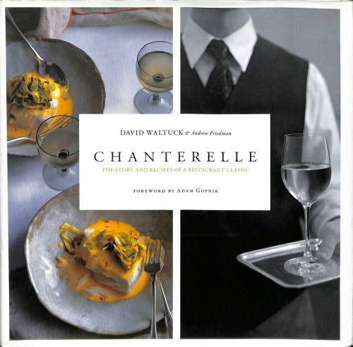 Chanterelle: The Story and Recipes of a Restaurant Classic