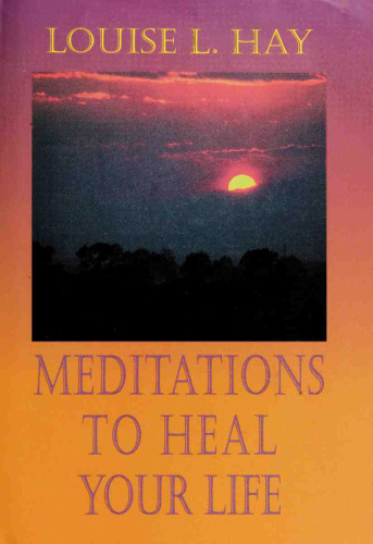 Meditations to Heal Your Life