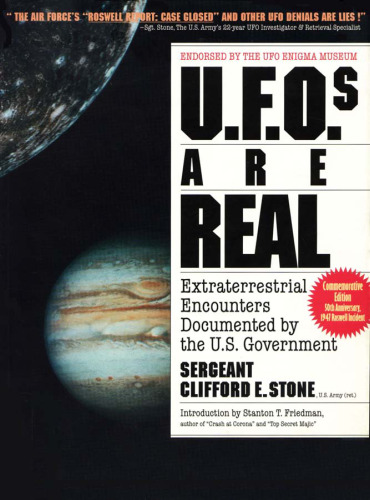 Ufos Are Real: Extraterrestrial Encounters Documented by the U.S. Government