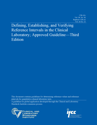 Defining, Establishing, and Verifying Reference Intervals in the Clinical Laboratory; Approved Guideline - C28-A3c
