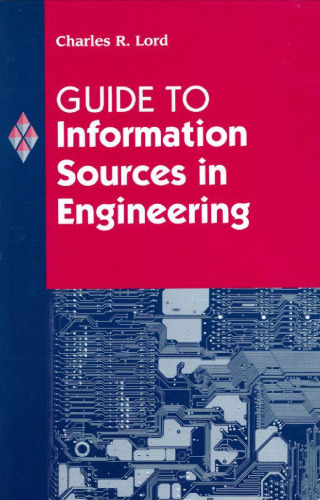 Guide to Information Sources in Engineering: