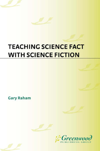 Teaching Science Fact with Science Fiction