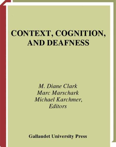 Context, Cognition, and Deafness