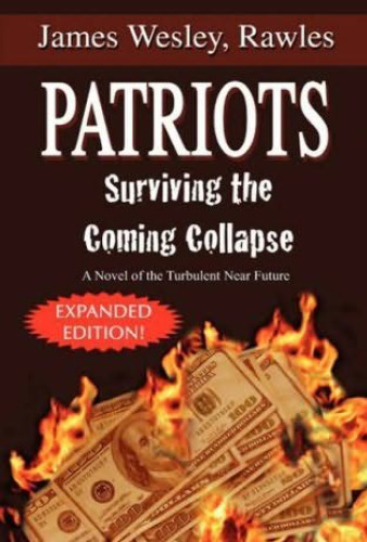 Patriots: Surviving the Coming Collapse