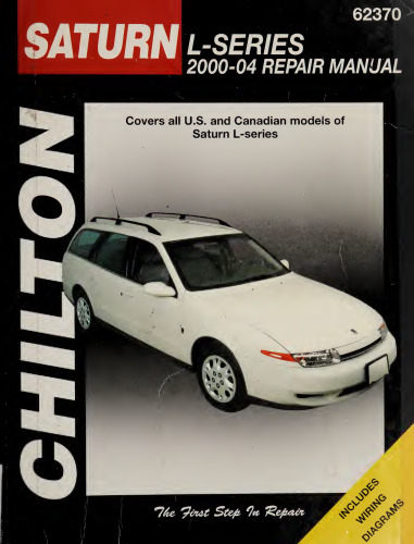 Chilton's Saturn L-Series 2000-04 Repair Manual
