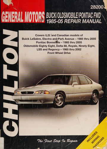 Chilton's General Motors Buick, Oldsmobile, Pontiac FWD 1985-05 Repair Manual