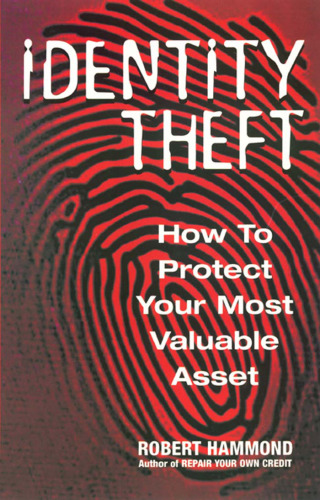 Identity theft: how to protect your most valuable asset