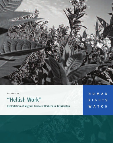 Hellish work : the exploitation of migrant tobacco workers in Kazakhstan