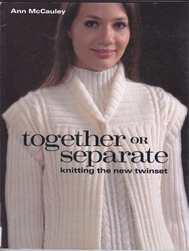 Together Or Separate: Knitting the new twinset