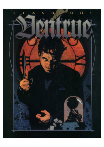 Clanbook: Ventrue (Vampire: The Masquerade Clanbooks)