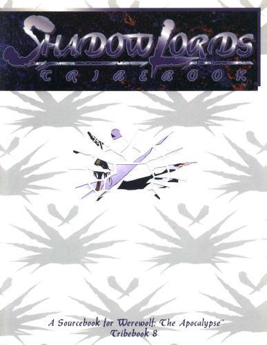 Tribebook: Shadow Lords (Werewolf - the Apocalypse Tribebook , No 8)