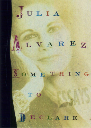 Something to Declare: Essays