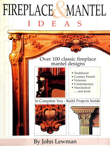 Fireplace & Mantel Ideas: Over 100 Classic Fireplace Mantel Designs